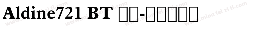 Aldine721 BT 粗体字体转换